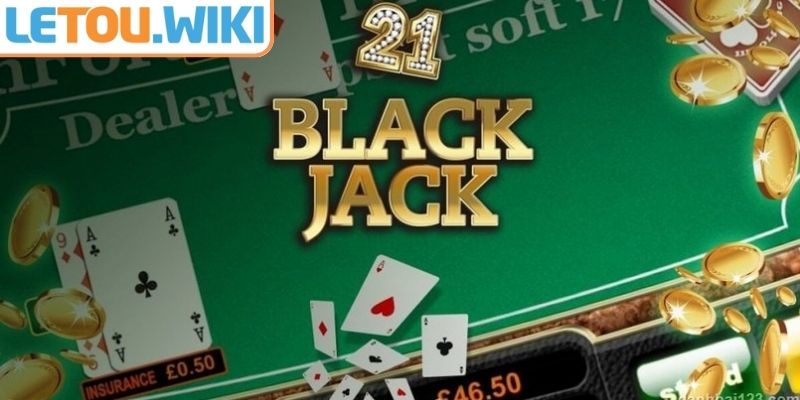 Khám phá chiều sâu của Blackjack Letou online 
