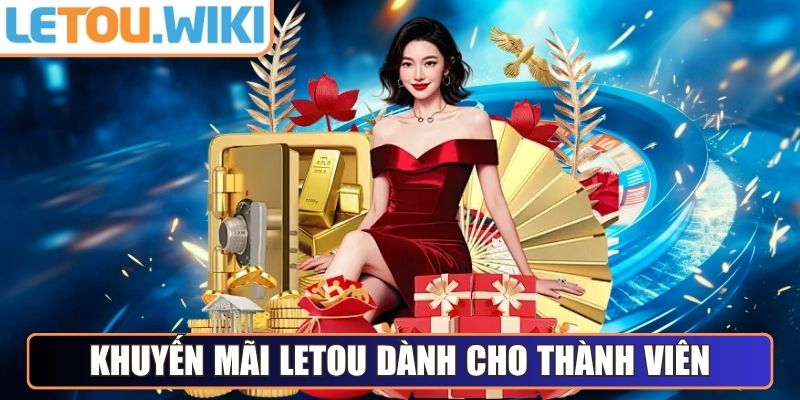 Khuyến mãi Letou dành cho tất cả thành viên