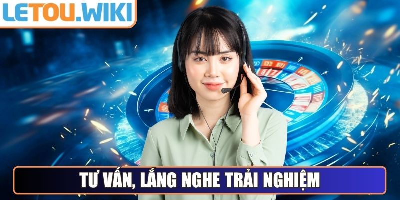Tư vấn, lắng nghe trải nghiệm