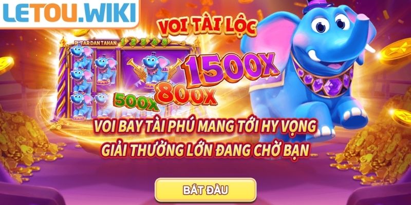 Tổng quan về nổ hũ Voi Tài Lộc Letou
