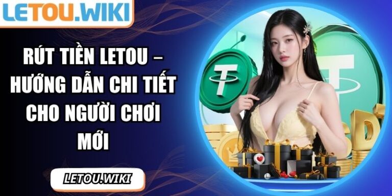 Rút tiền LETOU